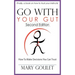 Go with Your Gut: How to Make Decisions You Can Trust