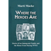 Where the Heroes Are: Stories of an Immigrant Family and the Home Front During WWII