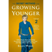 The Secret Method for Growing Younger, Volume 2: 7 Mind Body Spirit Self-Help Practices to Reverse Memory Loss and Have More Joy! Joy! Joy!