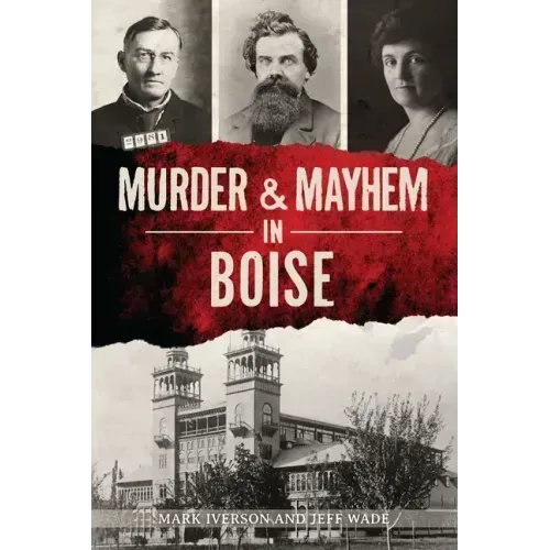 Murder & Mayhem in Boise
