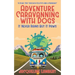 It Never Rains But It Paws - A Road Trip Through Politics And A Pandemic