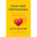Pain and Pretending: You can be set free from the hurts of the past