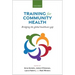 Training for Community Health: Bridging the Global Health Care Gap