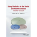 Using Statistics in the Social and Health Sciences with SPSS and Excel