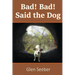 Bad! Bad! Said the Dog
