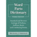 Word Parts Dictionary: Standard and Reverse Listings of Prefixes, Suffixes, Roots and Combining Forms, 3D Ed.