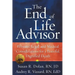 The End of Life Advisor: Personal, Legal, and Medical Considerations for a Peaceful, Dignified Death