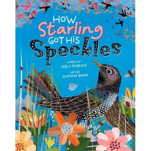 How Starling Got His Speckles