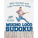Mucho Loco Sudoku! 300+ Number and Logic Puzzles for Adults