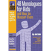 The Acting Coach Approach: 48 Monologues for Kids and How to Master Them