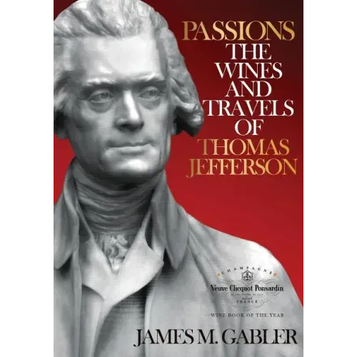 Passions: The Wines and Travels of Thomas Jefferson