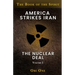 America Strikes Iran: The Nuclear Deal