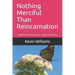 Nothing Merciful Than Reincarnation: Evidence of Reincarnation in Early Christianity