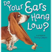 Do Your Ears Hang Low?