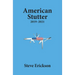 American Stutter: 2019-2021