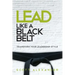 Lead Like a Black Belt: Transform Your Leadership Style