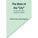 The Mate of the "Lily"; Or, Notes from Harry Musgrave's Log Book