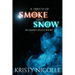A Touch of Smoke and Snow: An Ashen Touch Prequel