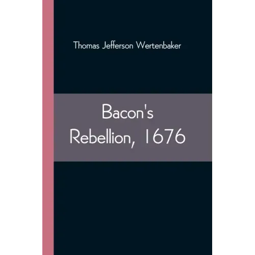 Bacon's Rebellion, 1676