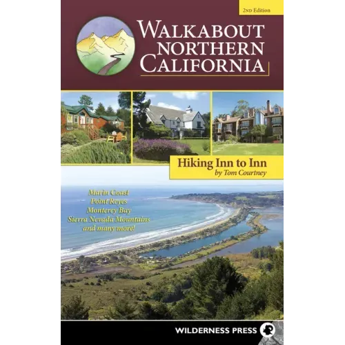 Walkabout Northern California: Hiking Inn to Inn