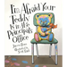I'm Afraid Your Teddy Is in the Principal's Office