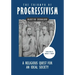 The Triumph of Progressivism: A Religious Quest for an Ideal Society