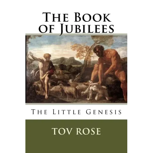 The Book of Jubilees: The Little Genisys
