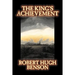 The King's Achievement by Robert Hugh Benson, Fiction, Literary, Christian, Science Fiction