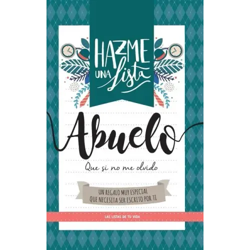 Hazme una lista abuelo (LIBRO REGALO PARA EL MEJOR ABUELO DEL MUNDO)