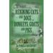 Reigning Cats and Dogs ... Donkeys, Goats and Pigs