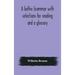 A Gothic grammar with selections for reading and a glossary