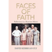 Faces of Faith: Reflections in a Rearview Mirror