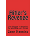 Hitler's Revenge: The illusion / delusion the world is ours to run