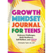 Growth Mindset Journal for Teens: Embrace Challenges, Build Resilience, Self-Reflect, and Grow