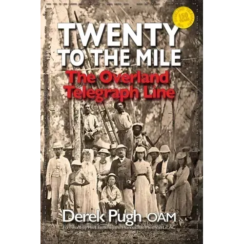 Twenty to the Mile: The Overland Telegraph Line