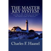 The Master Key System: The Classic that Laid the Foundation for the Laws of Attraction and the Seven Laws of Success