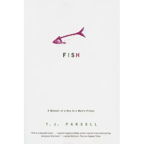 Fish: A Memoir of a Boy in a Man's Prison