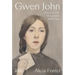 Gwen John: Art and Life in London and Paris