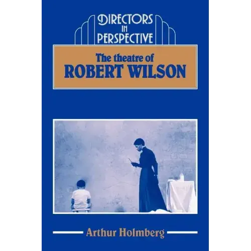 The Theatre of Robert Wilson