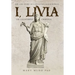 I, Livia: The Counterfeit Criminal (Colored - New Edition)