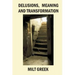 Delusions, Meaning and Transformation