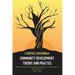 Community Development Theory and Practice: With a History of Community Development Process in the Development of Women in Tanzania,1946-2000