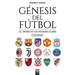 Génesis del fútbol: El origen de los grandes clubes