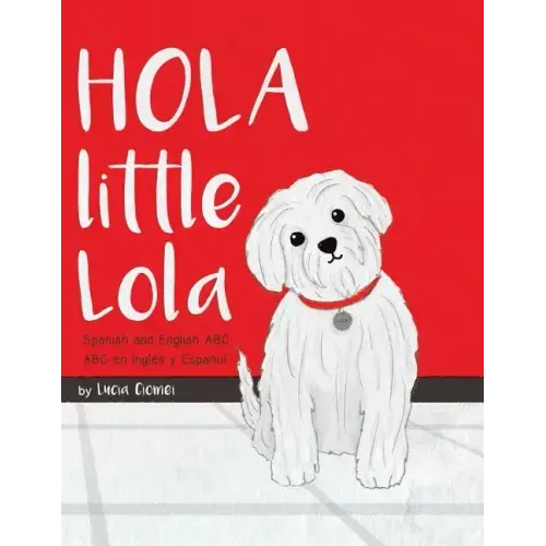 Hola Little Lola: Spanish and English ABC