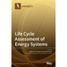 Life Cycle Assessment of Energy Systems