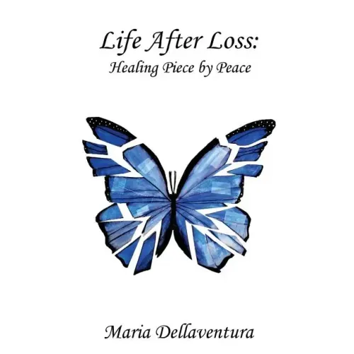 Life After Loss: Healing Piece by Peace