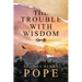The Trouble With Wisdom