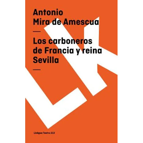Los carboneros de Francia y reina Sevilla