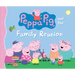 Peppa Pig and the Family Reunion: (A Celebration of Family, Traditions, and Together Time - Perfect for Toddlers, Preschoolers, and Kids Ages 2-5)