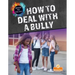 How to Deal with a Bully